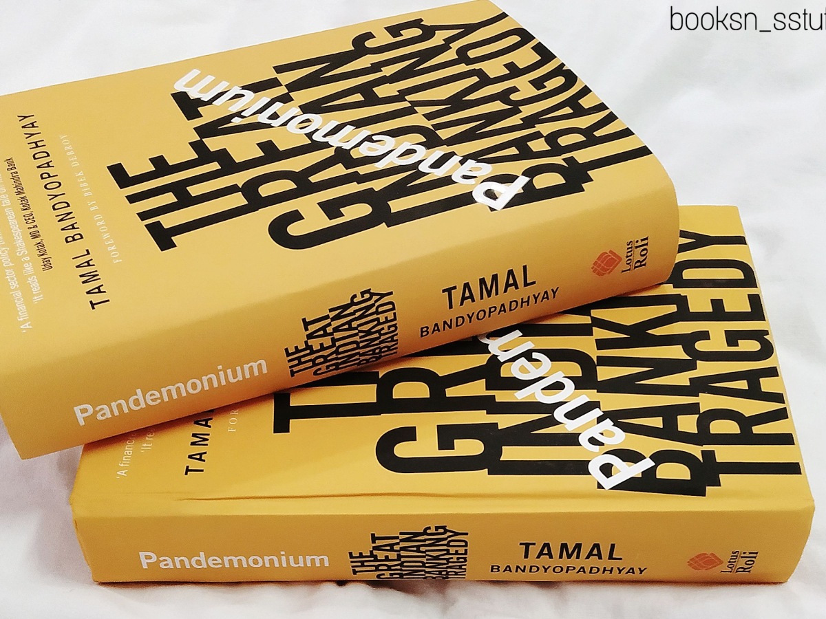 Why you should read Pandemonium: The Great Indian Banking Tragedy by Tamal Bandyopadhyay?
